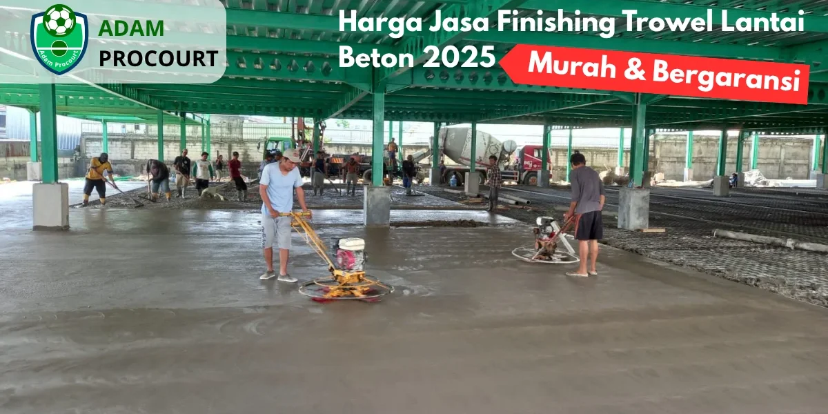 Harga Jasa Finishing Trowel Lantai Beton 2025